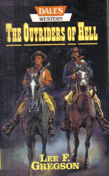 The Outriders of Hell by Lee F. Gregson